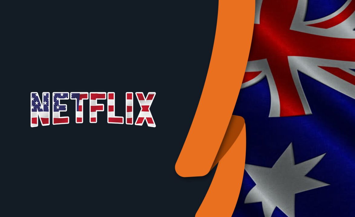arrestordre Bærbar Stadion How to Get American Netflix in Australia [Updated December 2021]