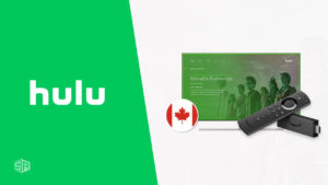How to Install Hulu on Firestick in Canada [2024 Updated]