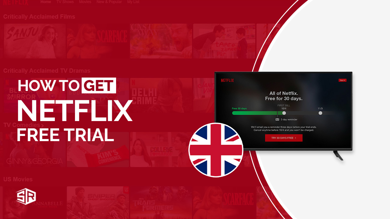 How To Get Netflix Free Trial in UK in 2022 Easy Guide