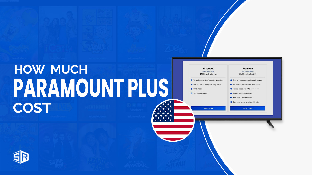 How Much Does Paramount Plus Cost in USA [Best Pricing Plans]