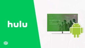 How to Watch Hulu on Android in South Korea [Updated 2024]