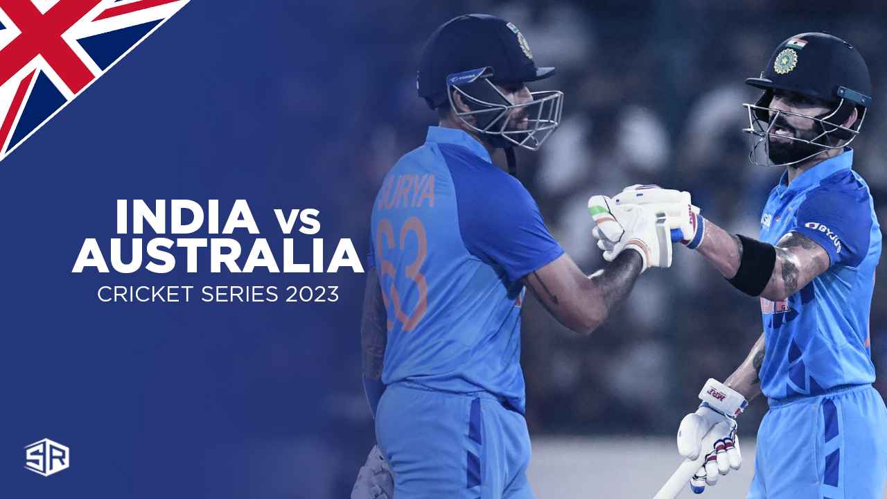 How To Watch India Vs Australia 2023 Series In Uk