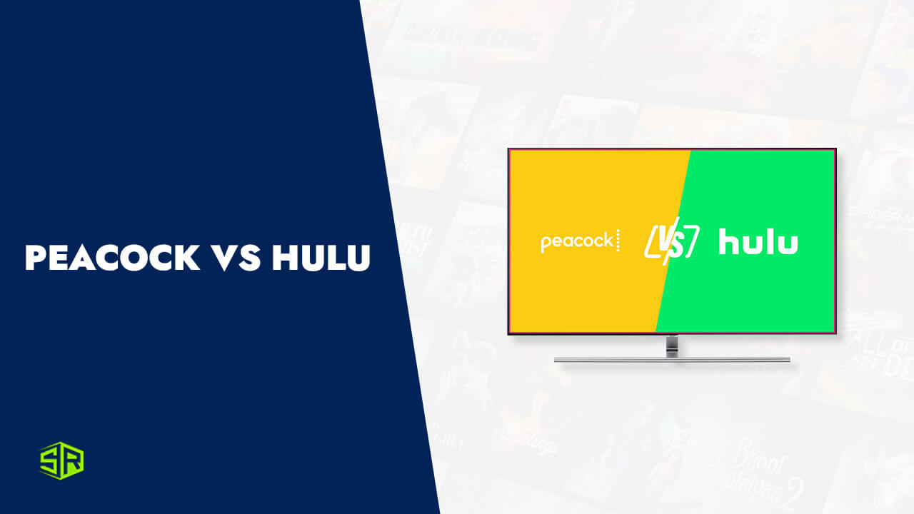 Peacock vs Hulu Comparing The Best Streaming Services Outside USA