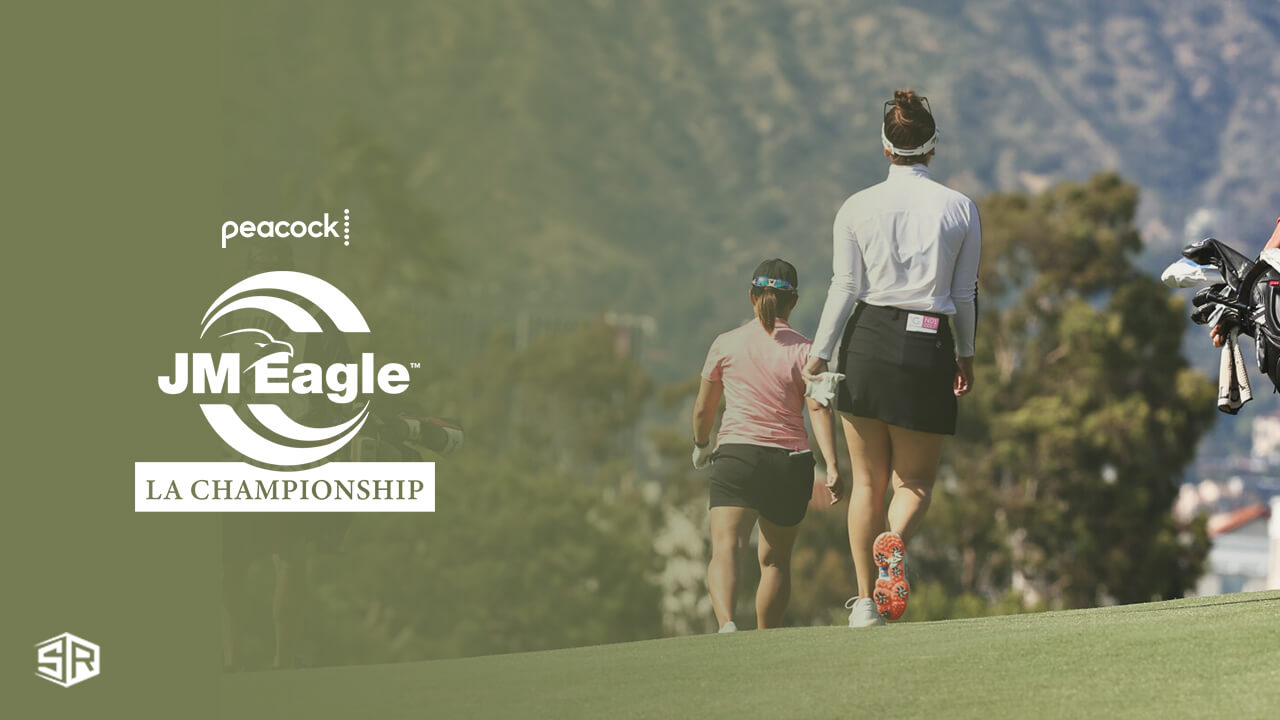Watch JM Eagle LA Championship 2023 final round in France on Peacock