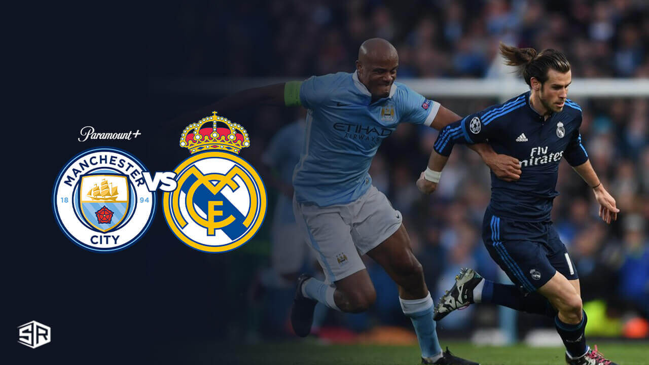 How to Watch Manchester City vs. Real Madrid (Semi Final Leg 2) on