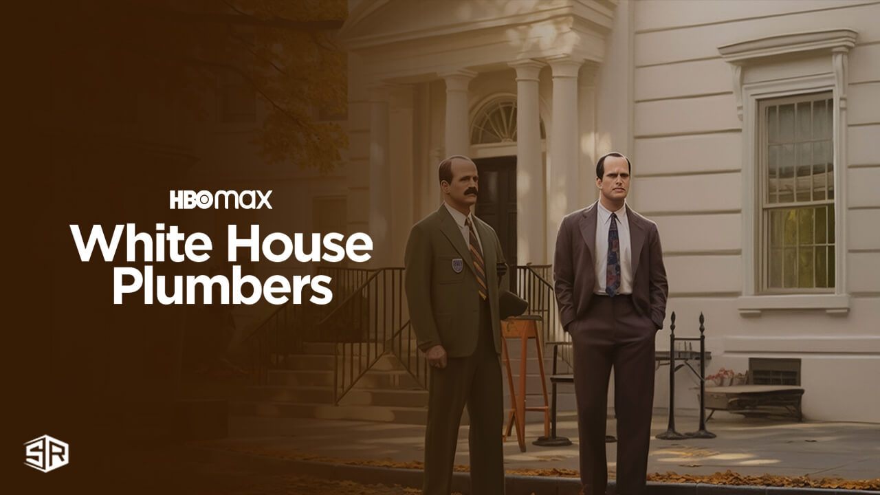 White House Plumbers On HBO Max SR 1 