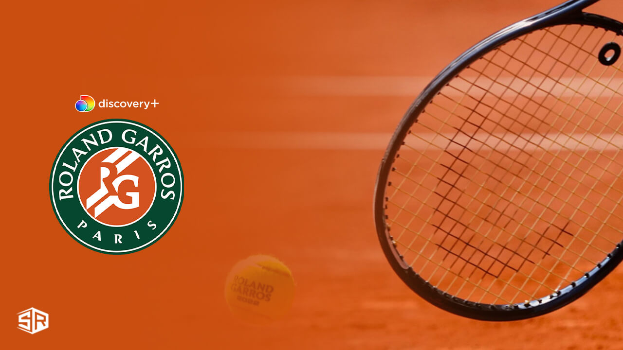 How Can I Watch Roland Garros 2023 in India on Discovery Plus?