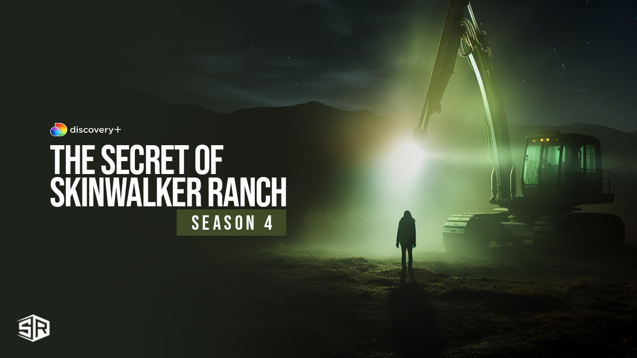 Watch The Secret of Skinwalker Ranch Season 4 in UK!