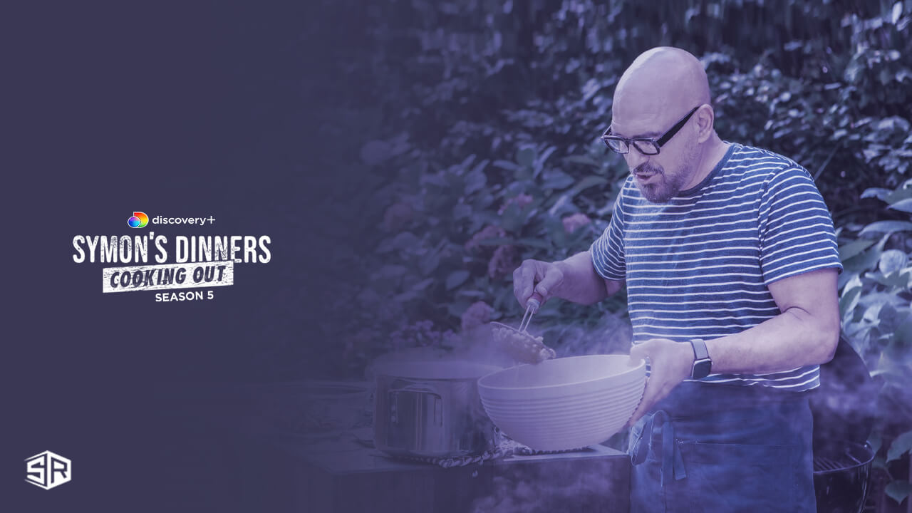 Watch Symons Dinners Cooking Out Season 5 Outside USA on Discovery Plus