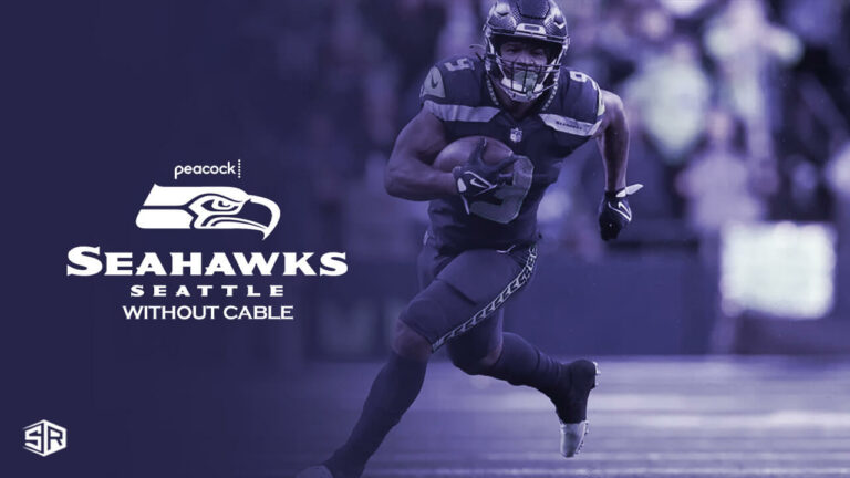 Watch-Seattle-Seahawks-without-Cable-outside-USA-on-Peacock-TV