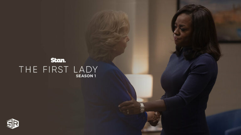 How-To-Watch-The-First-Lady Season-1-in-UK-on-Stan