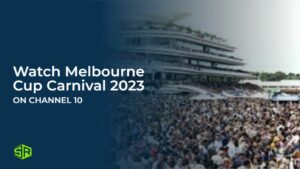 Watch Melbourne Cup Carnival 2023 in India  on Channel 10