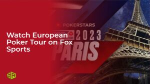 Watch European Poker Tour in India on Fox Sports