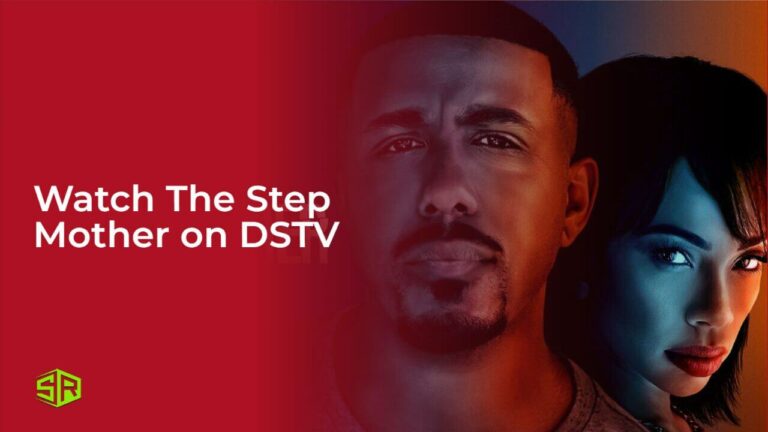 Watch The Step Mother In France On Dstv