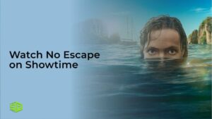 Watch No Escape in Spain on Showtime