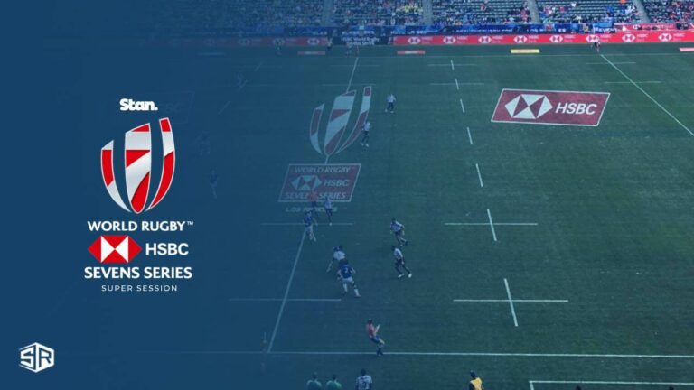 Watch-World-Rugby-Sevens-Series-2023-Super-Session-in-France-on Stan