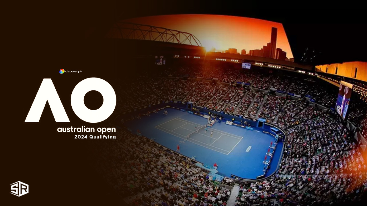 Watch 2024 Australian Open Qualifying in Netherlands on Discovery Plus
