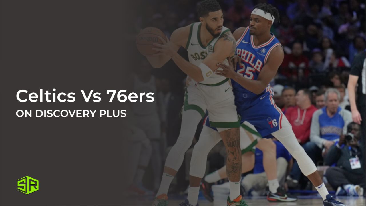 Watch Celtics vs 76ers in USA on Discovery Plus