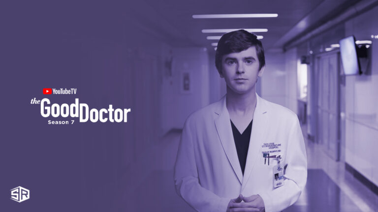 Watch-The-Good-Doctor-season-7-in-Australia-on-YouTube-TV