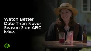 Watch Better Date Than Never Season 2 in USA on ABC iview