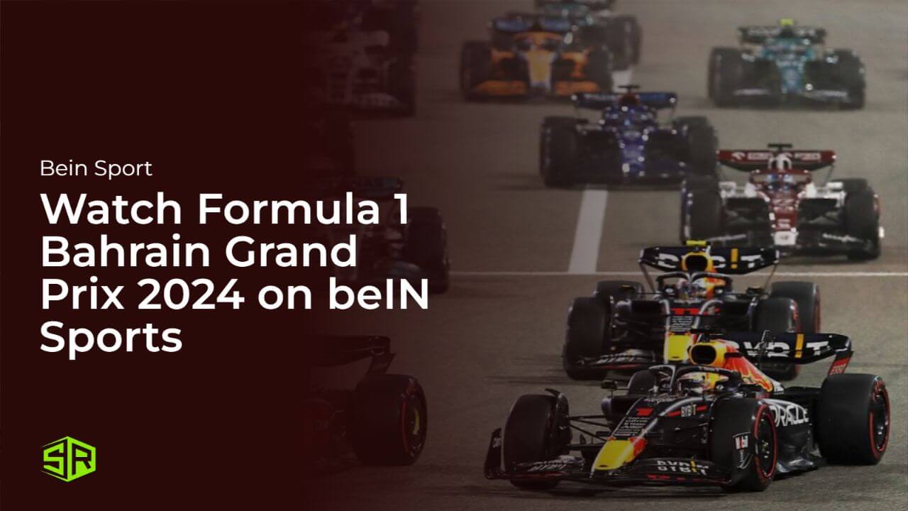 Watch Formula 1 Bahrain Grand Prix 2024 in Japan on beIN Sports