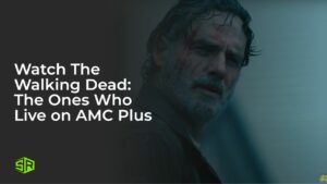 Watch The Walking Dead: The Ones Who Live in New Zealand on AMC Plus