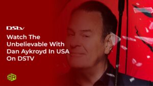 Watch The Unbelievable With Dan Aykroyd in Singapore On DSTV