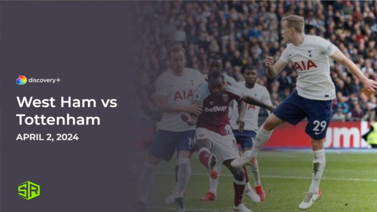 Watch-West-Ham-vs-Tottenham-in-France-on-Discovery-Plus