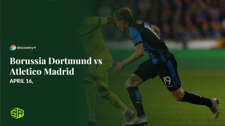 Watch-Borussia-Dortmund-vs-Atletico-Madrid-in-UAE-on-Discovery-Plus