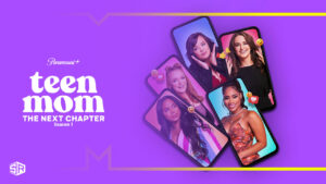 How To Watch Teen Mom: The Next Chapter Season 1 in Canada on Paramount Plus